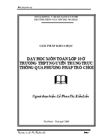 Đề tài Giải pháp khoa học dạy học môn toán lớp 10 ở trường THPT Nguyễn Trung Trực thông qua phương pháp trò chơi