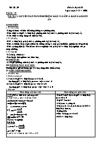 Giáo án Đại số khối 10 – Nâng cao tiết 28, 29: Luyện tập phương trình bậc nhất và bậc hai một ẩn